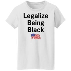 Legalize being black shirt $19.95 redirect10112021021025 8