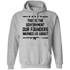 This is the government our founders warned us about shirt $19.95 redirect10112021031006