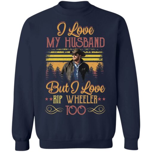 I love my husband but i love Rip Wheeler too shirt $19.95 redirect10112021061000 5