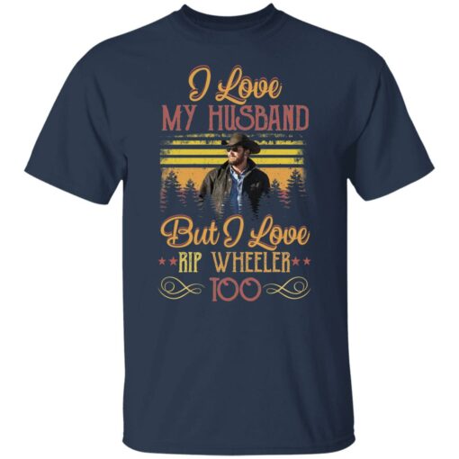 I love my husband but i love Rip Wheeler too shirt $19.95 redirect10112021061000 7