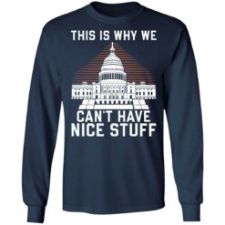 This is why we can't have nice stuff shirt $19.95 redirect10122021231053 1