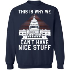 This is why we can't have nice stuff shirt $19.95 redirect10122021231054 3