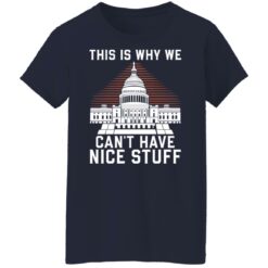This is why we can't have nice stuff shirt $19.95 redirect10122021231054 7