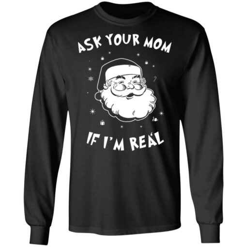 Santa ask your mom if i'm real Christmas sweater $19.95 redirect10132021021008