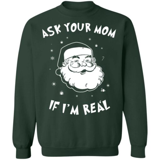 Santa ask your mom if i'm real Christmas sweater $19.95 redirect10132021021008 8