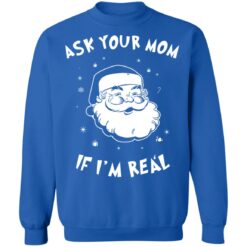Santa ask your mom if i'm real Christmas sweater $19.95 redirect10132021021008 9