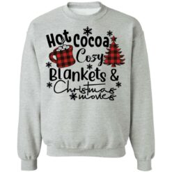 Hot cocoa cozy blankets Christmas movies Christmas sweatshirt $19.95 redirect10132021061041 4