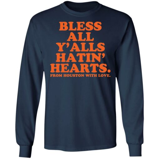 Bless all y’alls hatin hearts from houston with love shirt $19.95 redirect10132021231009 1