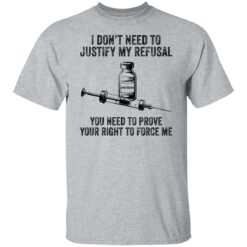 I don’t need to justify my refusal you need to prove shirt $19.95 redirect10142021001028 7
