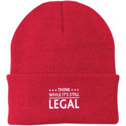 Think While Its Still Legal Knit Beanie $23.95 redirect10142021061057 2
