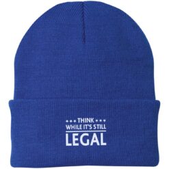 Think While Its Still Legal Knit Beanie $23.95 redirect10142021061057 3