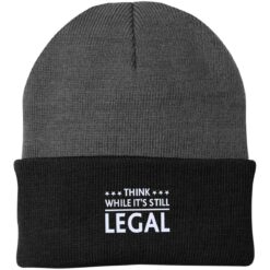 Think While Its Still Legal Knit Beanie $23.95 redirect10142021061057 4