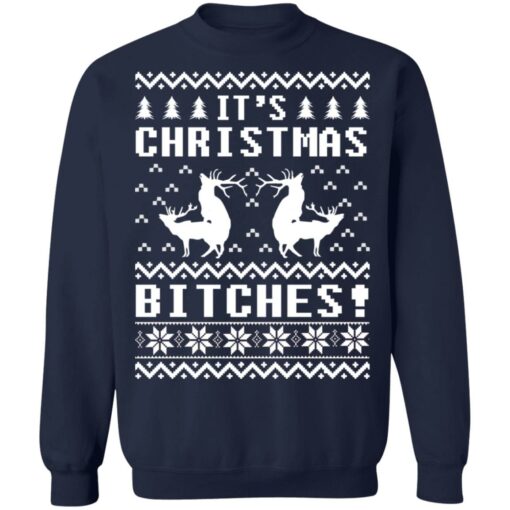 It's Christmas bitches Ugly Humping Reindeer Christmas sweater $19.95 redirect10182021021037