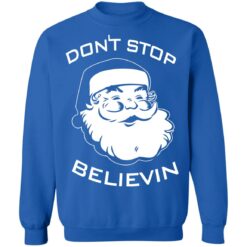 Santa Claus don't stop believin Christmas sweater $19.95 redirect10222021011040 9