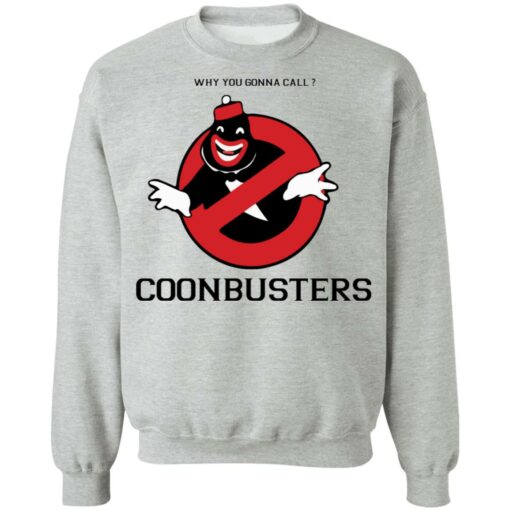 Why you gonna call Coonbusters shirt $19.95 redirect10232021211018 4