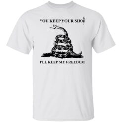 Snake you keep your shot i'll keep my freedom shirt $19.95 redirect10252021001001