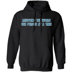 Annoying the world one person at a time shirt $19.95 redirect10252021011012 2