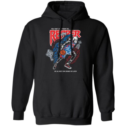 You can't run from the reaper we all meet him sooner or later shirt $19.95 redirect10272021111014 2