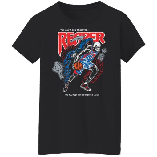 You can't run from the reaper we all meet him sooner or later shirt $19.95 redirect10272021111014 8