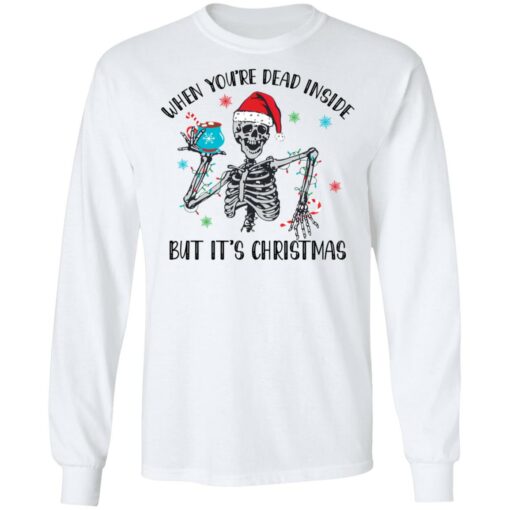 Skeleton when you're dead inside but it's Christmas shirt $19.95 redirect10282021031020 1