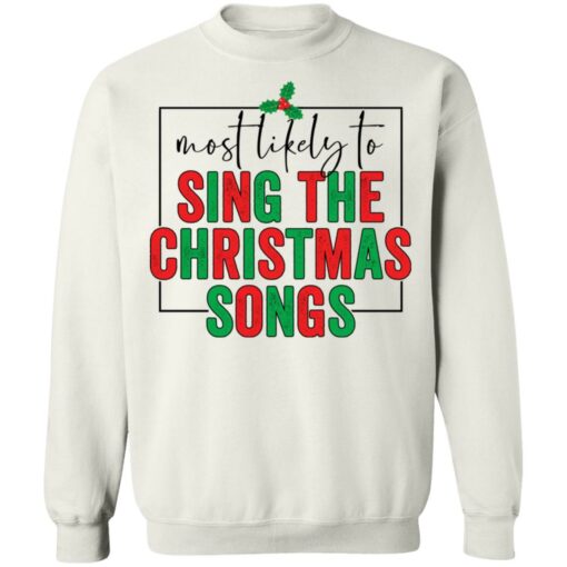 Most likely to sing the Christmas shirt $19.95 redirect10292021021039 1