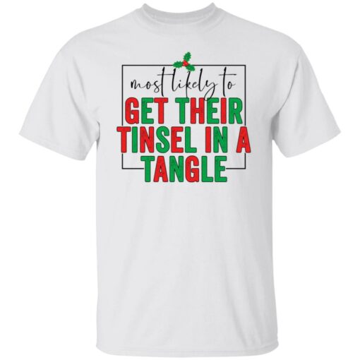 Most likely to get their tinsel in a tangle shirt $19.95 redirect10292021021041 6