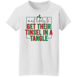Most likely to get their tinsel in a tangle shirt $19.95 redirect10292021021041 8