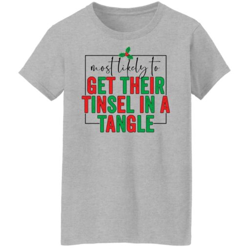 Most likely to get their tinsel in a tangle shirt $19.95 redirect10292021021041 9