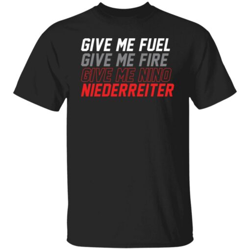 Give me fuel give me fire give me nino niederreiter shirt $19.95 redirect10292021041057 6
