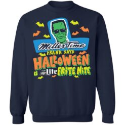 Miller time Frank says Halloween Miller lite frite nite shirt $19.95 redirect10292021071029 5