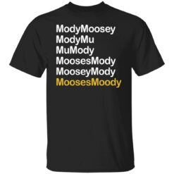 ModyMoosey ModyMu MoosesMoody shirt
