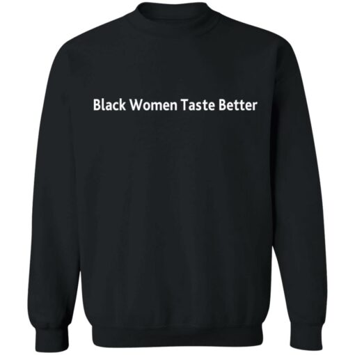 Black Women taste better shirt $19.95 redirect10312021211052 4