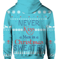 Never kiss a man in a Christmas sweater $38.95 3drc5mhdf0l91b8vnk1cbjl0ci APHD colorful back