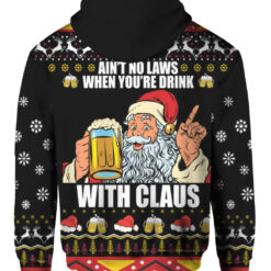 Ain't no laws when you're drink with Claus Christmas sweater $38.95 5rjldnibm7i4gcre3losc7ghkc APZH colorful back