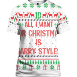 All I want for Christmas is Harry Styles ugly sweater $29.95 615253bfa1bcf1688af8808a7db4027d APTS Colorful front