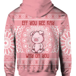 Pig eff you see kay why oh you Christmas sweater $38.95 6bl6ughqbth0rkn3a5jljnk3e2 APZH colorful back