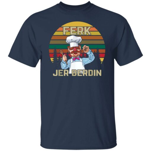 Ferk Jer Berdin shirt $19.95 redirect11072021011152 7