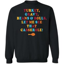 Turkey gravy beans and rolls let me see that casserole shirt $19.95 redirect11082021191135 4