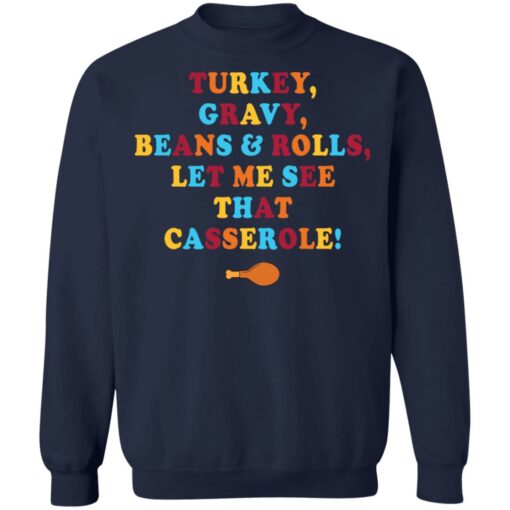 Turkey gravy beans and rolls let me see that casserole shirt $19.95 redirect11082021191135 5