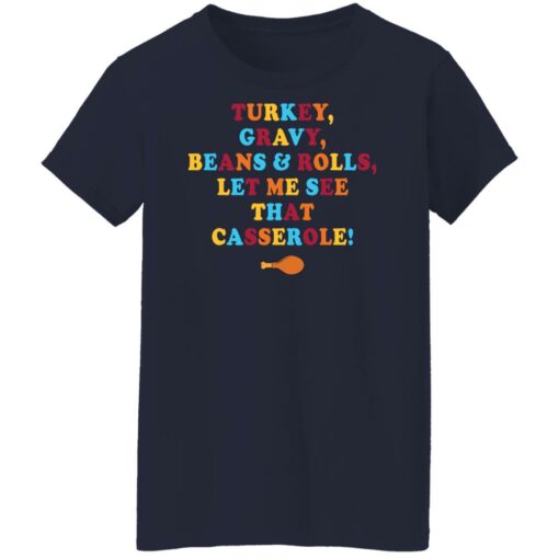 Turkey gravy beans and rolls let me see that casserole shirt $19.95 redirect11082021191135 9