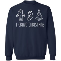 Gingerbread I crave Christmas sweatshirt $19.95 redirect11152021111104 4