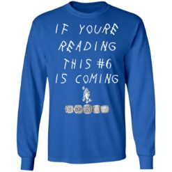 If youre reading this #6 is coming shirt $19.95 redirect11152021231115 1