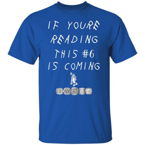 If youre reading this #6 is coming shirt $19.95 redirect11152021231115 8