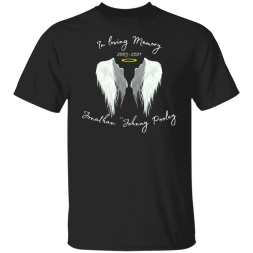 In loving memory 2003 2021 Jonathan ‘’Johnny Pooley shirt $19.95 redirect11172021031118 6