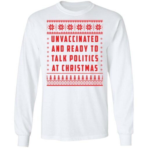 Unvaccinated and ready to talk politics at Christmas sweater $19.95 redirect11172021101123 1