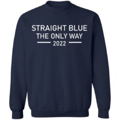 Straight blue the only way 2022 shirt $19.95 redirect11172021101144 2