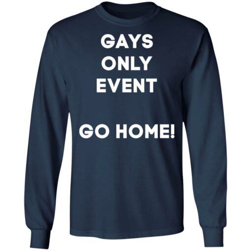 Gays only event go home shirt $19.95 redirect11172021211153 1