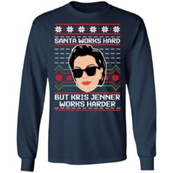 Santa works hard but Kris Jenner works harder Christmas sweater $19.95 redirect11192021071126 4