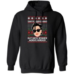 Santa works hard but Kris Jenner works harder Christmas sweater $19.95 redirect11192021071126 5