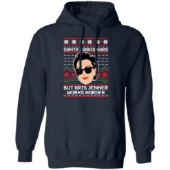 Santa works hard but Kris Jenner works harder Christmas sweater $19.95 redirect11192021071126 6